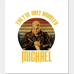 The Lost Boys ''they are only noodles michael'' Posters and Art